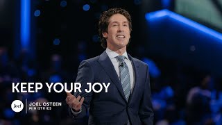 Joel Osteen  Keep Your Joy