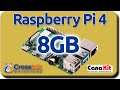 Raspberry Pi 4 - 8GB Canakits
