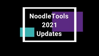 Information NoodleTools 2021 Updates News