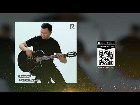 Qodirjon Ahmedov — Jamoling | Кодиржон Ахмедов — Жамолинг (AUDIO)