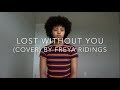 Lost Without You (cover) By Freya Ridings