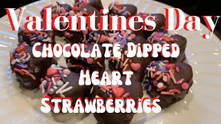 Valentines Day Heart Shaped Chocolate Dipped Strawberries.easy Valentines Day Dessert.quick Dessert.