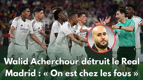 Walid Acherchour s'attaque au Real Madrid