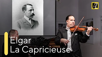 ELGAR: La Capricieuse | Antal Zalai, violin 🎵 classical music