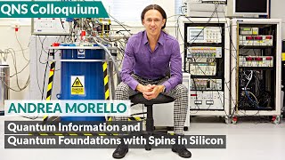 Andrea Morello  Quantum information and quantum foundations with spins in silicon