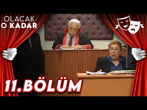 11.Bölüm - Olacak O Kadar