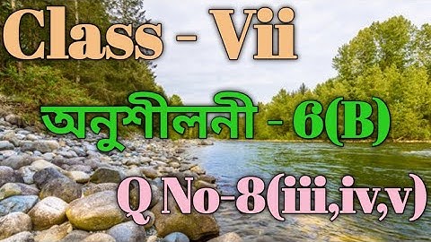 Class 7 Math Ex-6(B) Q No-8(iii,iv,v) Solution in Assamese/Sankardev Sishu Niketan/ Babu