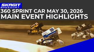 FULL RACE | Skagit Speedway May 30, 2026 | 360 Sprint Car Main Event Highlights