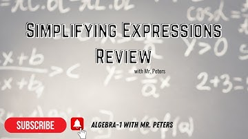 Simplifying Expressions Review ||  Algebra-1 with Mr. Peters