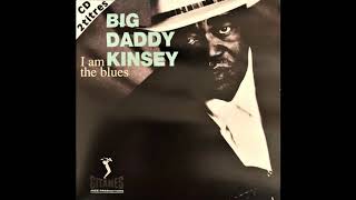 Big Daddy Kinsey -  Baby don't say that no more