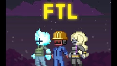 Faster Than Light Episode 1