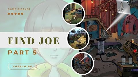 Find Joe: Unsolved Mystery part 5