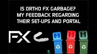 Is OrthoFx Garbage? My Feedback on their Set-ups and Portal