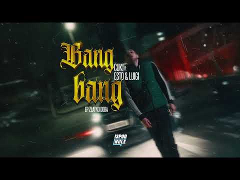 Cuki feat. Esto, Luigi - Bang Bang