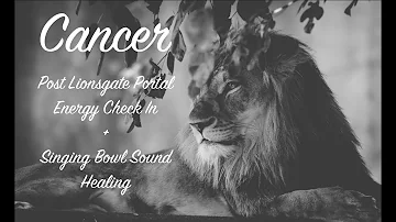 🦁Cancer - SHELL TIME! - Post Lionsgate Tarot Reading + Singing Bowl Sound Healing 🦁