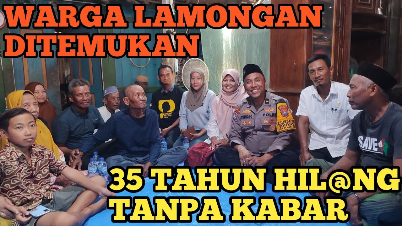 A LAMONGAN RESIDENT WHO HAS BEEN MISSING FOR 35 YEARS HAS NOW BEEN FOUND AND HAS BEEN BROUGHT HOM...
