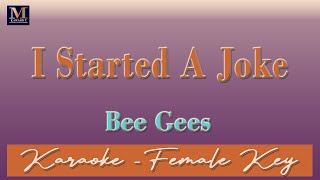 I Started A Joke - Karaoke (Bee Gees | Female Key) | Karaoke Music Videos With Lyrics