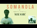 Mandisi Dyantyis - Kuse Kude (Official Audio)