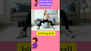 Exercises to induce labor naturally Best✅️ pregnancy normal delivery labour viral youtubeshorts