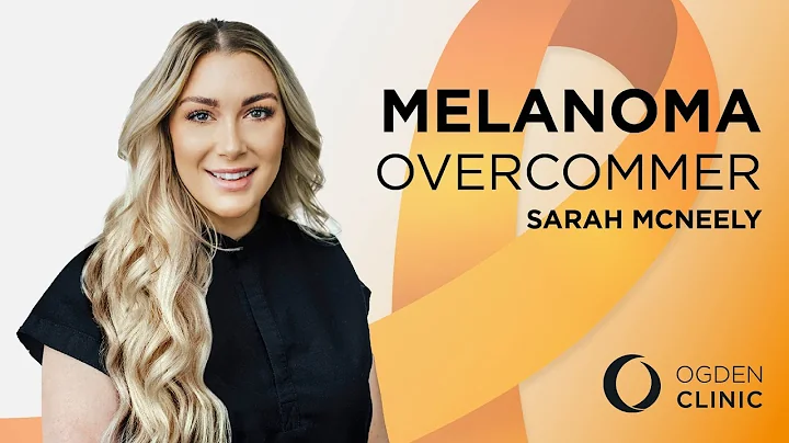 Sarah McNeely's Melanoma Battle | Ogden Clinic Der...