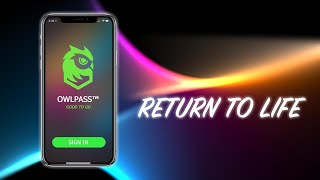 OwlPass™ | Return to Life