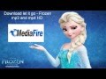 Download Let it go Frozen audio mp3 and video mp4 HD (Media Fire and Mega)