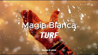 Magia Blanca - TURF || Letra
