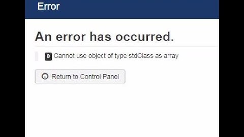mengatasi error Cannot use object of type stdClass as array pada website joomla