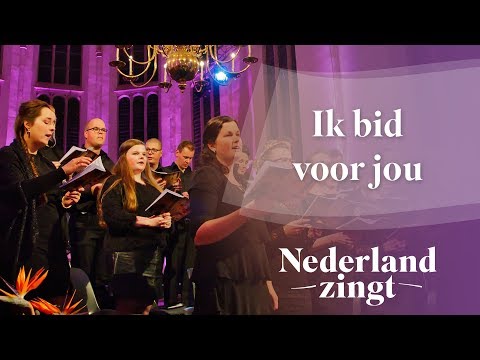 Ik bid voor jou - Nederland Zingt