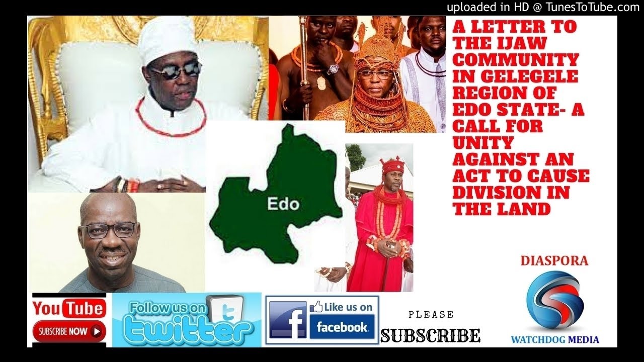 A LETTER TO THE IJAW COMMUNITY IN THE GELEGELE REGION OF EDO STATE