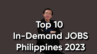 Top 10 in demand jobs Philippines 2023 | Michael Say