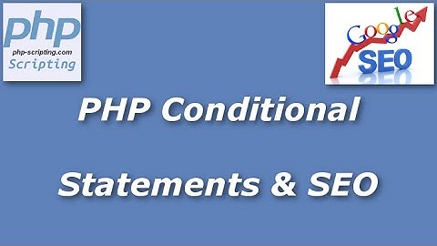 PHP Conditional Statements for SEO and Site Navigation