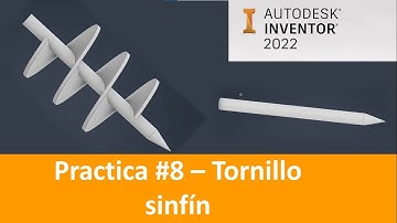 🔩 Pieza de practica # 8 usando Autodesk Inventor 2022 - Tornillo sinfín