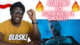 FLORAL BUGS - BLASK FEAT. SMOLASTY (POLISH RAP REACTION)