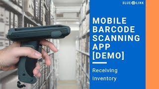 Mobile Scanning App - Receiving Inventory [DEMO]