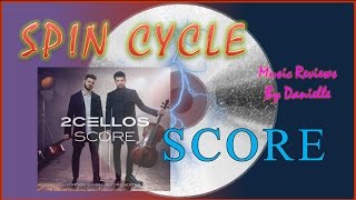 Spin Cycle Ep 32: 2Cellos - Score
