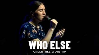 Who Else | Live at Greentree Christian Church