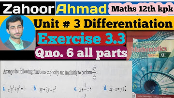 LEC # 39 | Exercise 3.3 qno 6 class 12 maths kpk board |Derivative of explicit and implicit function