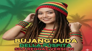 Cover Ska Reggae Bujang Duda – Della Puspita