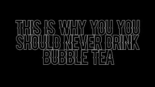 Celebrity ⚠️‼️THIS IS WHY YOU SHOULD NEVER DRINK BUBBLE TEA‼️⚠️ Profile