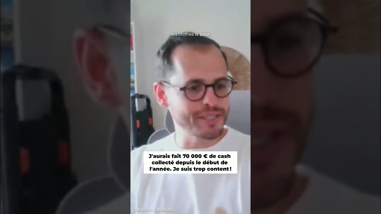 J'aurais fait 70 000 € de cash collecté depuis le début de l'année. Je suis trop content!