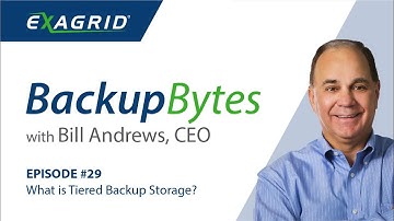 Backup Bytes with Bill Andrews | Episode 29: What is Tiered Backup Storage?