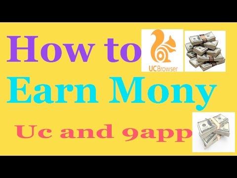 Earn money ucbrowser and 9app