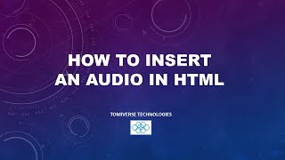 HOW TO INSERT AUDIO INTO A WEBPAGE IN HTML