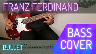 Franz Ferdinand - Bullet (Bass Cover with score/tabs)