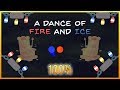 A Dance of Fire and Ice - 100%