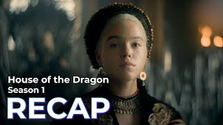 House of the Dragon: Season 1 RECAP