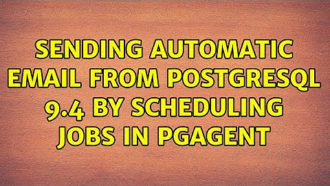 Sending automatic email from PostgreSQL 9.4 by scheduling jobs in pgAgent