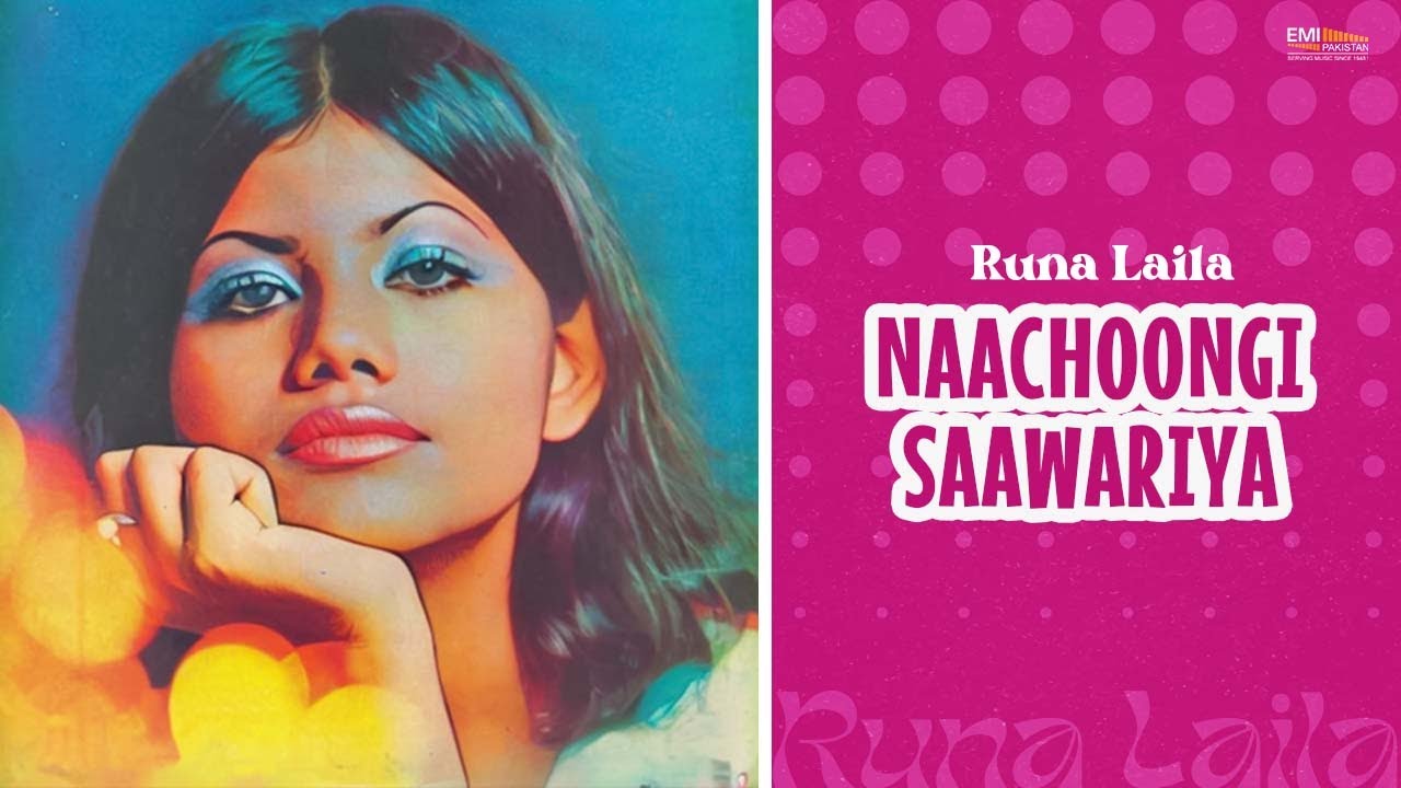 Naachoongi Saawariya | Runa Laila | @EMIPakistanOfficial