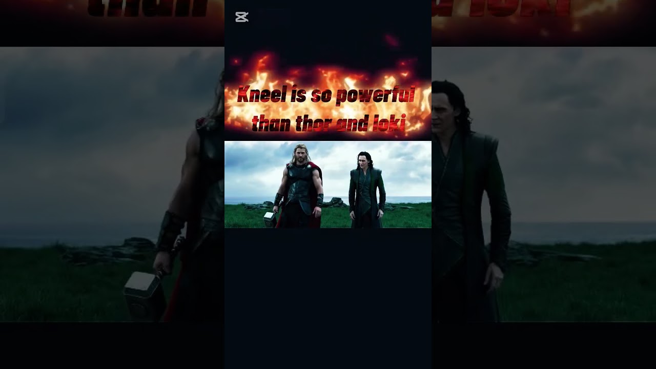 Thor and loki fight against kneel. She is so powerful than thor and Loki. 